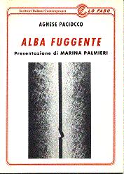 Libro "Alba fuggente", autore Agnese Paciocco, presentazione di Marina Palmieri - Lo Faro Editore.
www.comunicarecome.it