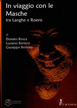 Immagine: la copertina del video “In viaggio con le masche tra Langhe e Roero” - su Comunicarecome.it