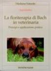 Immagine - Rif.: La Floriterapia di Bach in Veterinaria - Principi e applicazione pratica  //  Heidi Kubler 