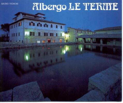 Albergo Le Terme - Bagno Vignoni, San Quirico d'Orcia (Siena) - www.COMUNICARECOME.it - Sezione BENESSERE NATURALE