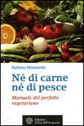 Immagine - Rif.: "N di Carne n di Pesce - Manuale del Perfetto Vegetariano" _ autore: Stefano Moment