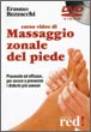 Immagine - Rif.: Corso video di Massaggio Zonale del Piede - DVD - Piacevole ed efficace, per curare e prevenire i disturbi più comuni - Erasmo Buzzacchi