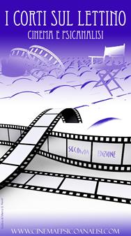 Immagine - Rif.: I CORTI SUL LETTINO - CINEMA E PSICOANALISI // seconda edizione // www.cinemaepsicoanalisi.com