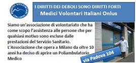 Immagine - Rif.:  Medici Volontari Italiani – Onlus // Via Padova, 104 – 20132 Milano // Tel. (+39) 02.36755134 – Fax (+39) 02. 36755135 // e-mail: posta@medicivolontaritaliani.org – sito web: www.medicivolontaritaliani.org
Medici Volontari Italiani – Onlus > «I diritti dei deboli sono diritti forti».