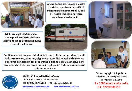 Immagine - Rif.:  Medici Volontari Italiani – Onlus // Via Padova, 104 – 20132 Milano // Tel. (+39) 02.36755134 – Fax (+39) 02. 36755135 // e-mail: posta@medicivolontaritaliani.org – sito web: www.medicivolontaritaliani.org
Medici Volontari Italiani – Onlus > «I diritti dei deboli sono diritti forti».