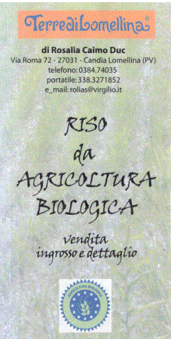 TERRE DI LOMELLINA, Riso da Agricoltura Biologica (da locandina) - Presentazione su www.COMUNICARECOME.it, sezione "MISSION E VALORI D'IMPRESA".