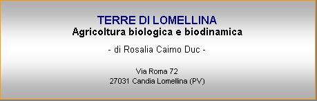 TERRE DI LOMELLINA - Agricoltura biologica e biodinamica - Presentazione su www.COMUNICARECOME.it, sezione "MISSION E VALORI D'IMPRESA".