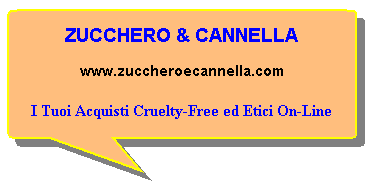 ZUCCHERO E CANNELLA - I Tuoi Acquisti Cruelty-Free ed Etici On-line - Presentazione su www.COMUNICARECOME.it, sezione "MISSION E VALORI D'IMPRESA".