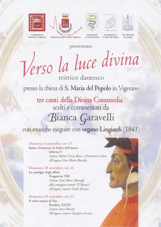 Immagine - Rif. Associazione Culturale Ducale > Verso la luce divina - trittico dantesco / tre canti della Divina Commedia, scelti e commentati da Bianca Garavelli / musiche eseguite con organo Lingiardi / Vigevano - 4, 18 e 25 Novembre 2007