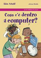 Immagine - Rif. "COSA C'È DENTRO IL COMPUTER?", di ALAIN SCHUHL - edizioni Dedalo; collana: Piccola Biblioteca di scienza.