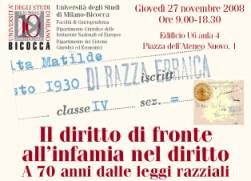 Immagine (particolare di locandina) - Rif.: Convegno Il diritto di fronte allinfamia del diritto  a 70 anni dalle leggi razziali  /  Universit degli studi di Milano-Bicocca, 27 Novembre 2008