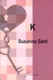 Immagine: la copertina del libro K - di Susanna Sarti / Giraldi Editore - Bologna