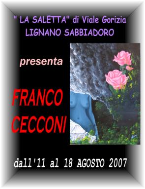 Immagine - Rif.: Mostra personale del pittore FRANCO CECCONI - presso La Saletta di Viale Gorizia, LIGNANO SABBIADORO (Udine) / dall11 Agosto al 18 Agosto 2007