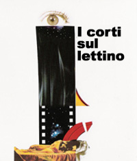 Immagine - Rif.: "I CORTI SUL LETTINO" - CINEMA E PSICOANALISI / Concorso di cortometraggi rivolto ai filmaker italiani e stranieri