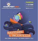 Immagine: 
CICAP FEST 2021, il Festival della scienza e della curiosità.PADOVA, 3-5 SETTEMBRE duemilaventuno
'NAVIGARE L'INCERTEZZA'
'CON IL DUBBIO CME BUSSOLA...PER TORNARE A RIVEDER LE STELLE'