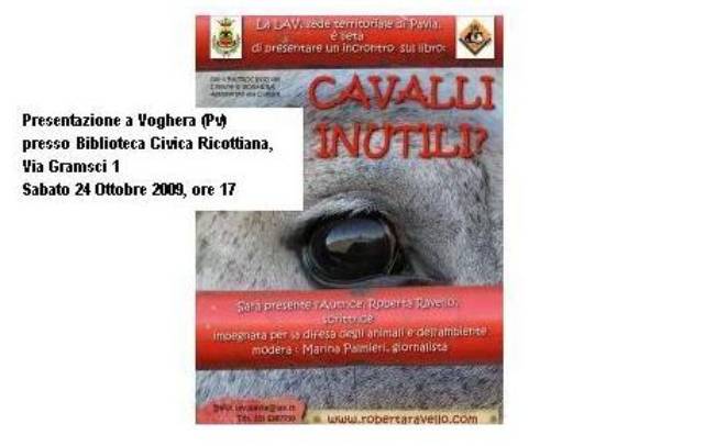 Immagine - Rif.: Cavalli inutili?, libro di Roberta Ravello; LAV, presentazione a Voghera (Pv) 24 Ottobre 2009 / Locandina