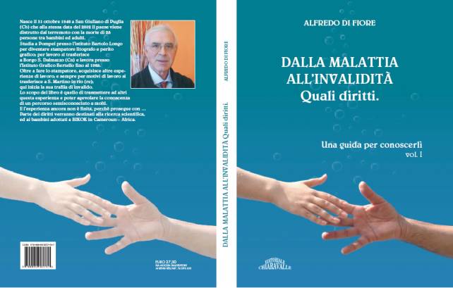 Immagine - Rif.: Libro "DALLA MALATTIA ALLINVALIDIT. Quali diritti." - Autore: Alfredo Di Fiore - Edizioni Chiaravalle