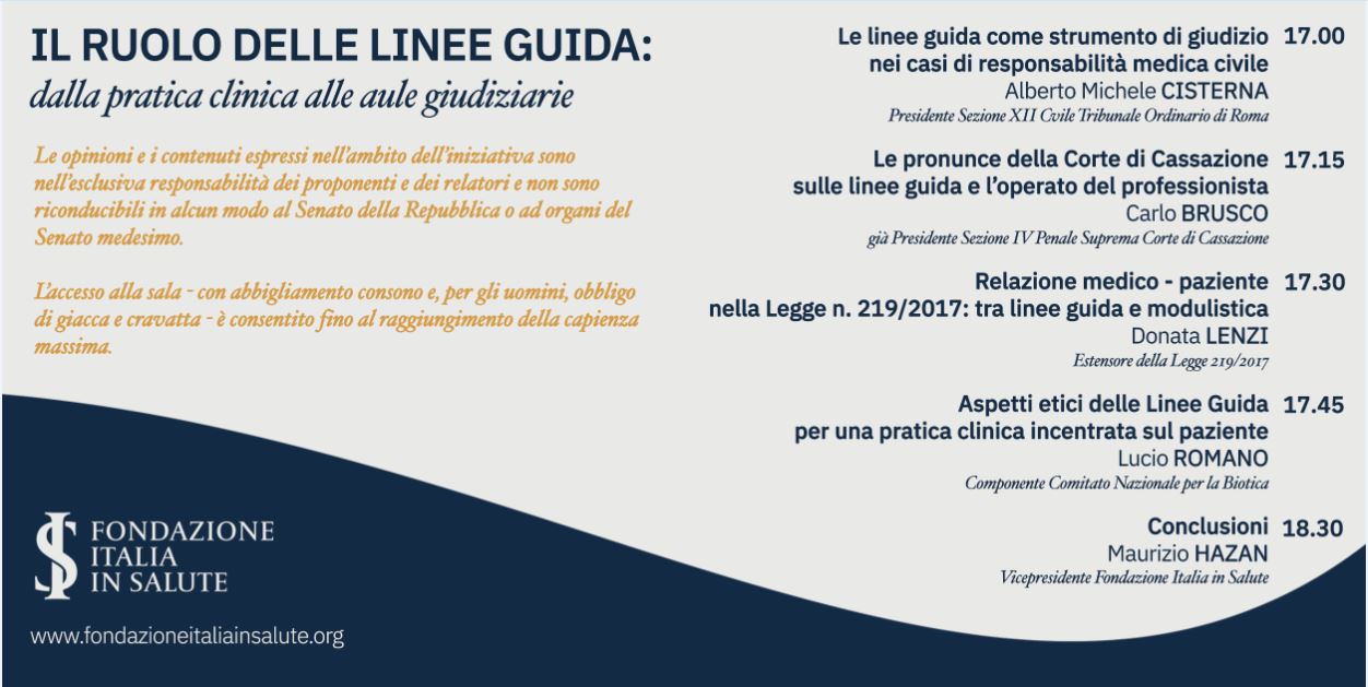 Immagine - Cfr. Documentazione Programma = parte 3) di 3 = Convegno "IL RUOLO DELLE LINEE GUIDA: dalla pratica clinica alle aule giudiziarie" - 18 Dicembre 2019, Sala Capitolare, Senato, Roma || Fondazione Italia in Salute [rif. fondazioneitaliainsalute.org]
= Galli Torrini ufficio stampa - www.gallitorrini.com