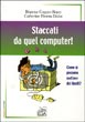 Immagine - Rif.: Staccati da Quel Computer!