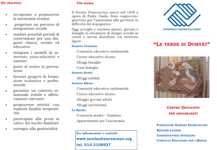 Immagine - Rif.: CENTRO EDUCATIVO SPERIMENTALE PER ADOLESCENTI della Fondazione Sorriso Francescano, Le Tende di Dumyat - Genova  /  Info: www.sorrisofrancescano.org