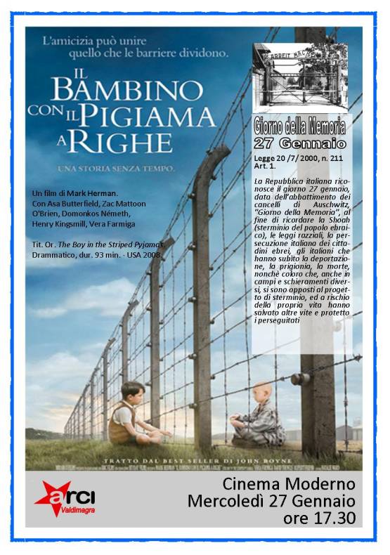 Immagine - rif.: Cinema Moderno, Sarzana (SP), 27 Gennaio 2010 > Per Giorno della Memoria 27 Gennaio: Proiezione del film "Il Bambino con il pigiama a righe". Un film di Mark Herman. Tratto dal best seller di John Boyne. / Iniziativa Arci Valdimagra. "L'amicizia pu unire quello che le barriere dividono."