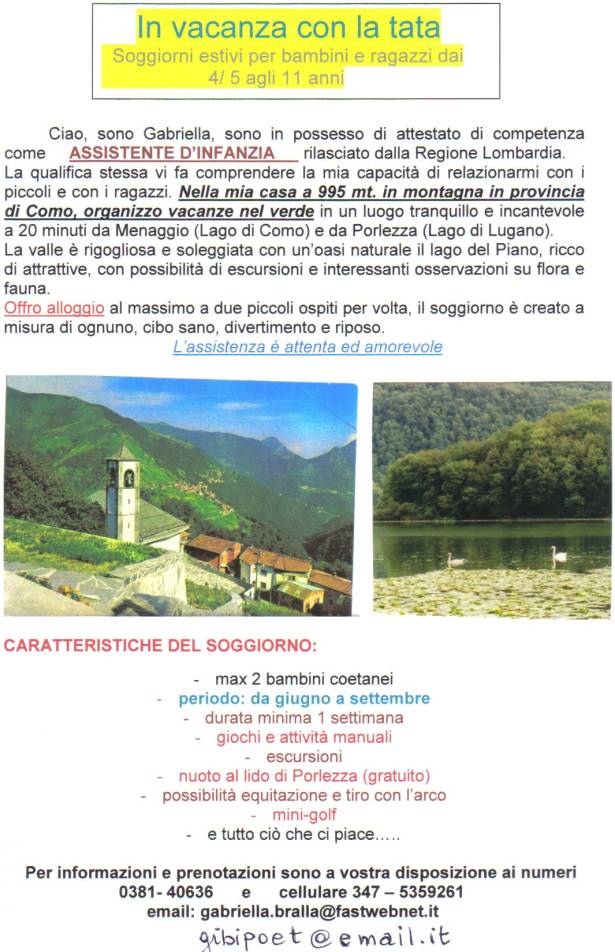 Immagine - Rif.: "IN VACANZA CON LA TATA" - Soggiorni estivi in montagna per bambini e ragazzi, da Giugno a Settembre; in provincia di Como  //  [ cell. 347-53.59.261 - gabriella.bralla@fastwebnet.it - gibipoet@email.it ]