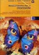 Immagine - Rif.: MUSICOTERAPIA PER LE OSSESSIONI - CD di terapia guidata per affrontare ossessioni e comportamenti ripetitivi - Autore: Roberto Pagnanelli