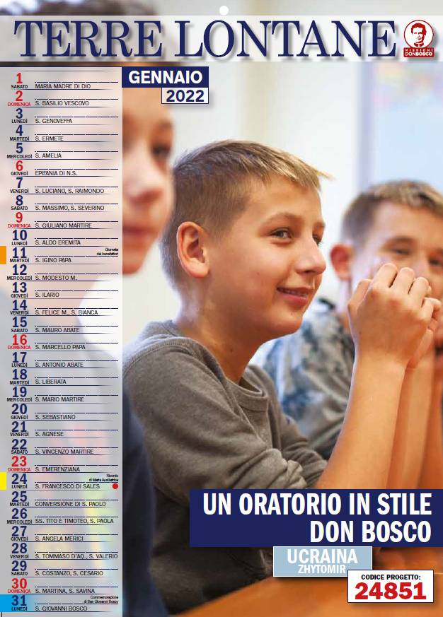 Immagine - Rif.: Calendario 'TERRE LONTANE' - Missioni Don Bosco - 'UN ORATORIO IN STILE DON BOSCO' // UCRAINA - ZHYTOMIR == CODICE PROGETTO _
== Cfr.: <giornata di preghiera per la pace in Ucraina> - 26 Gennaio 2022 || Ufficio Stampa Associazione Missioni Don Bosco
::
Missioni Don Bosco Valdocco ONLUS
Sito Web: www.missionidonbosco.org 
E-mail:   info@missionidonbosco.org 
_ Facebook: @missionidonbosco
_ Twitter: @MissioniDBosco
_ Instagram: @missionidonbosco