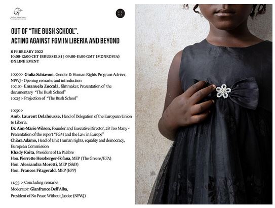 Immagine - Cfr: evento < "Out of "The Bush Schoolh. Acting Against FGM in Liberia and Beyond > - 8Feb2022 - Brussels [Rif. 'No Peace Without Justice' = NPWJ and 'Zona']
::
Info/web:
= 'Non c'è pace senza giustizia' > www.npwj.org
=  https://www.facebook.com/No-Peace-Without-Justice-128808453830522/ e https://www.youtube.com/watch?v=mEFfyE91brg 