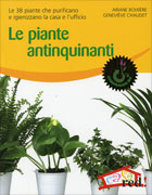 Immagine - Rif.: "Le Piante Antinquinanti", Le 38 piante che purificano e igienizzano la casa e l'ufficio _ autori: Ariane Boixiere, Genevieve Chaudet