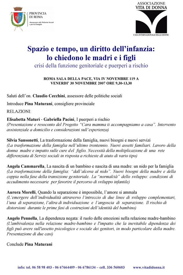 Immagine - Rif. <<"Spazio e tempo, un diritto dell'infanzia: lo chiedono le madri e i figli" - crisi della funzione genitoriale e puerperi a rischio>> / Roma, Sala della Pace - 30 Novembre 2007 / Provincia di Roma, Assessorato alle Politiche Sociali e per la Famiglia / Associazione Vita di Donna - Casa Internazionale delle Donne